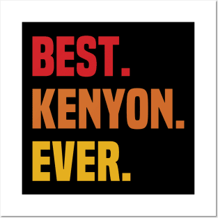 BEST KENYON EVER ,KENYON NAME Posters and Art